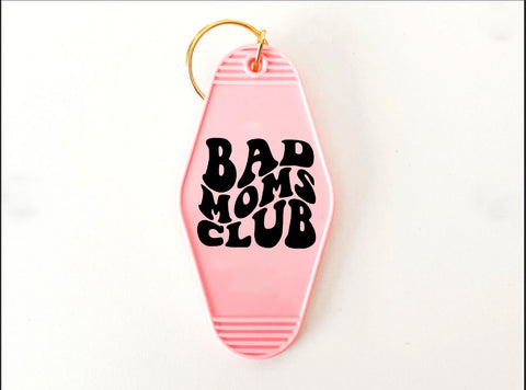 Bad Moms Club Hotel Keychain